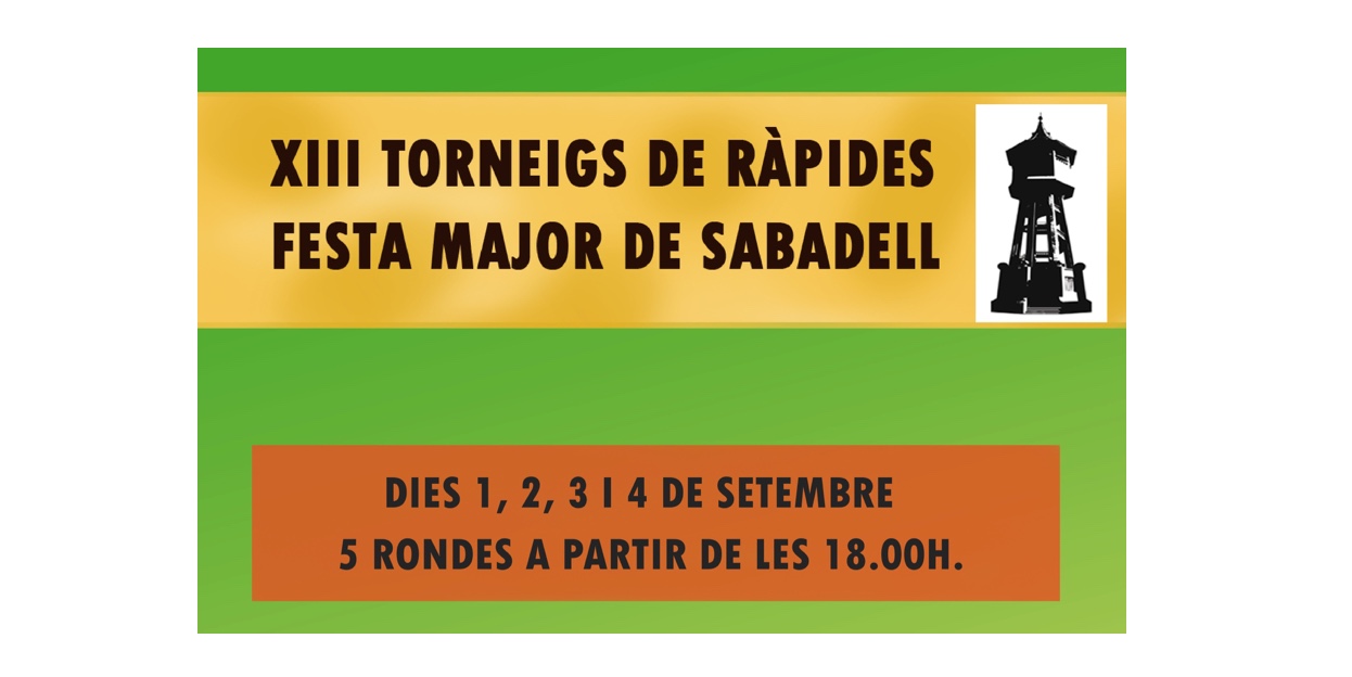 XIII TORNEIGS DE RÀPIDES FESTA MAJOR DE SABADELL
